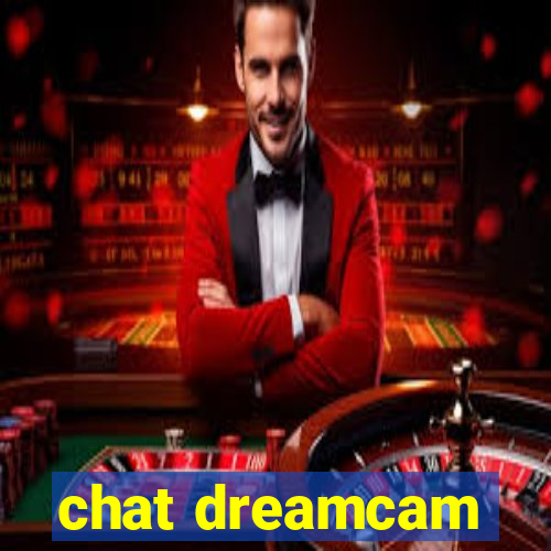 chat dreamcam